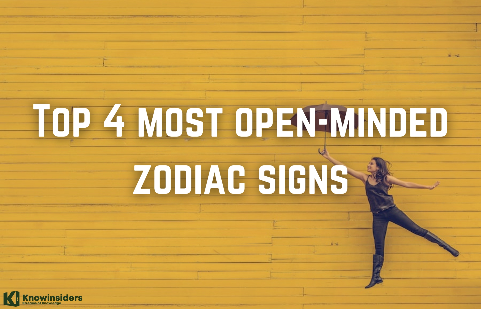 Top 4 Most Open-Minded Zodiac Signs - According to Astrology