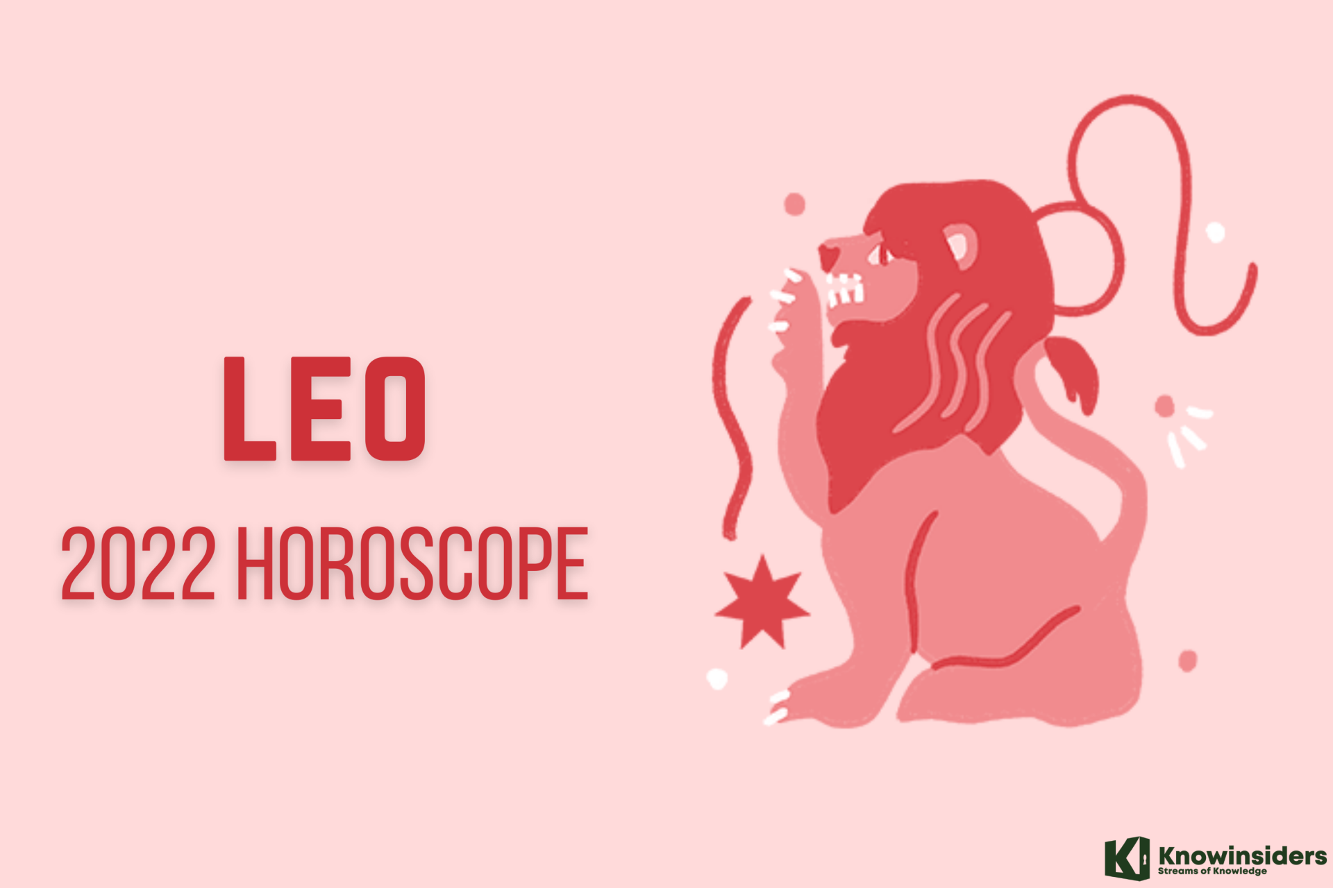 Leo 2022 Horoscope. Photo: knowinsiders.