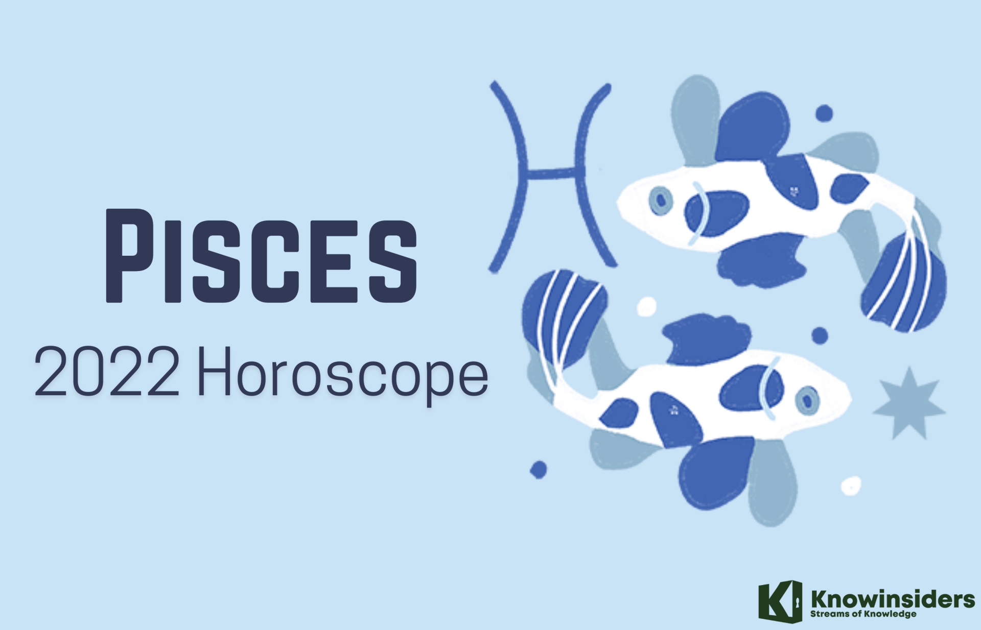 PISCES Yearly Horoscope 2022 - Astrological Prediction for Love, Career, Money and Health