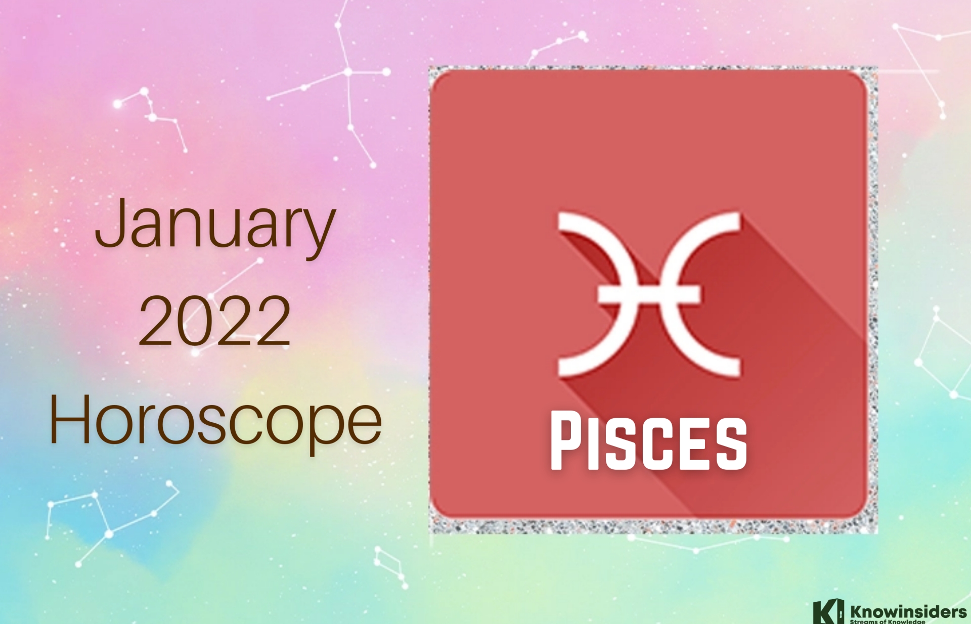 PISCES January 2022 Horoscope: Prediction for Love, Career, Money