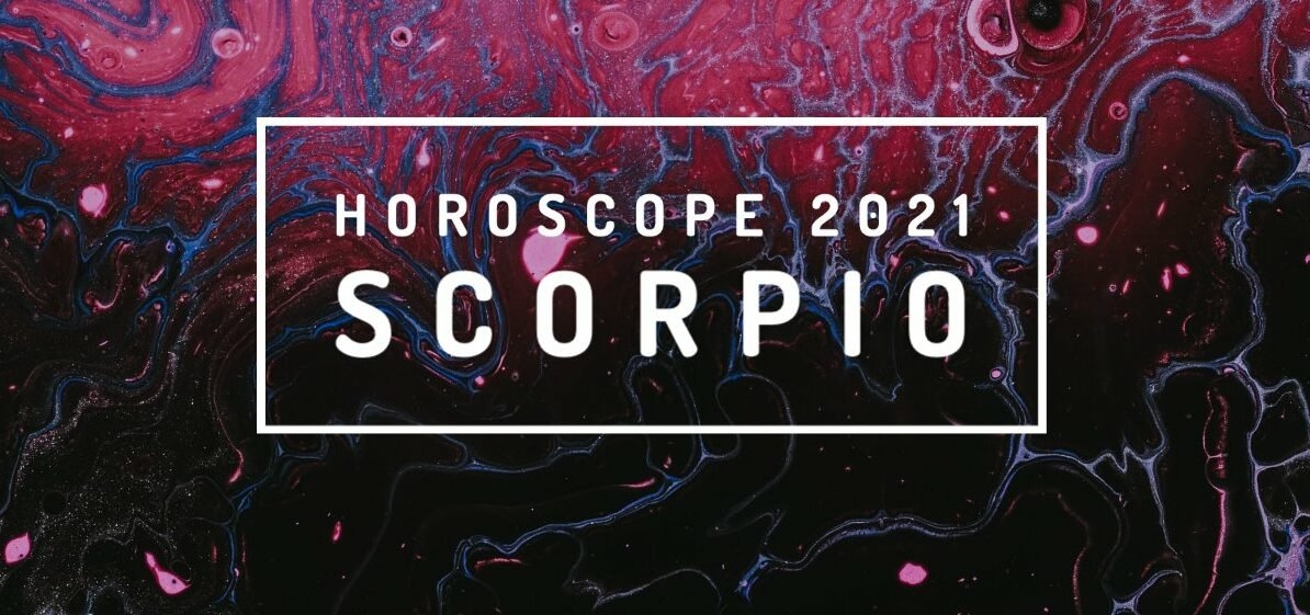 Yearly Horoscope: 2021 Horoscope Predictions for Scorpio