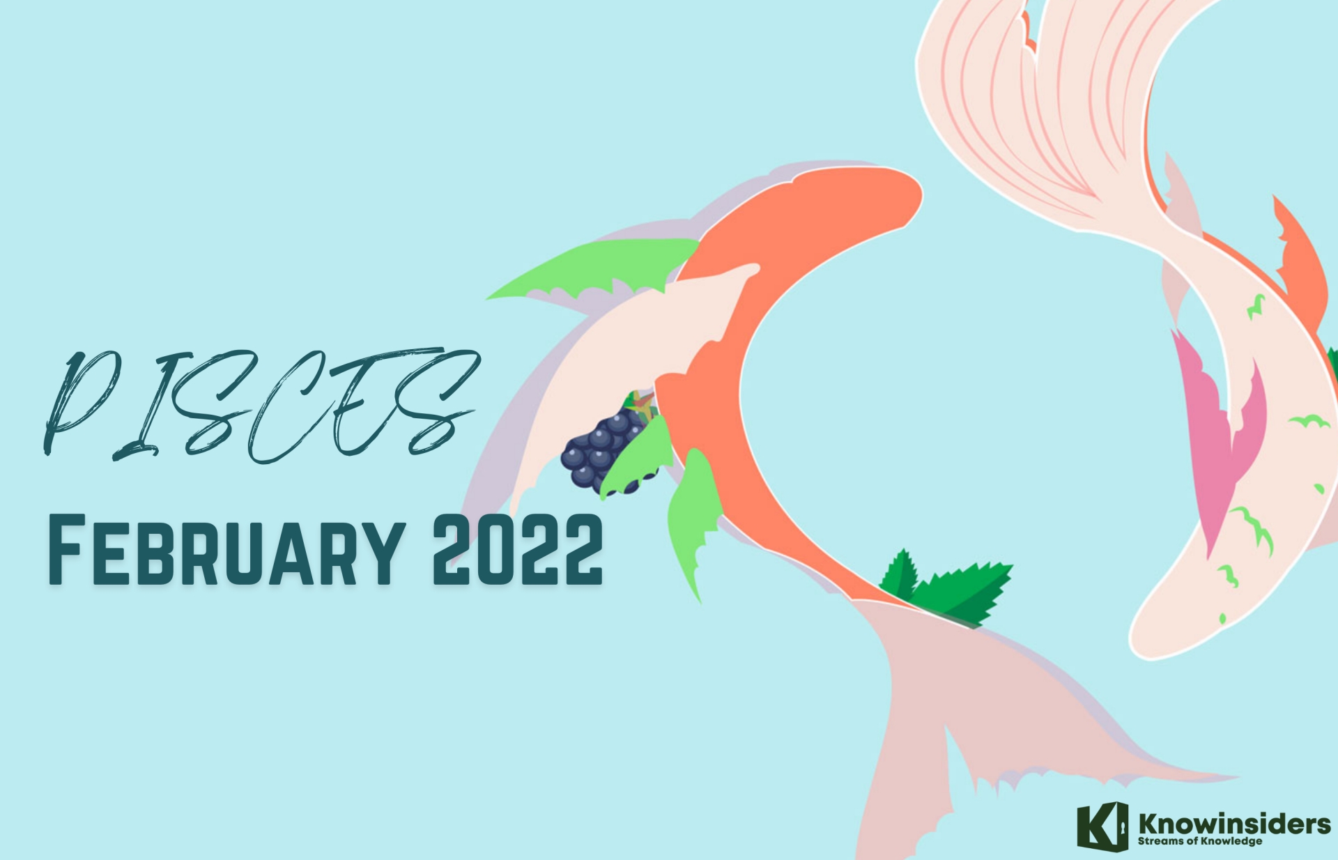 PISCES February 2022 Horoscope: Monthly Prediction for Love, Career, Money and Health