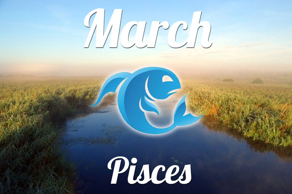 PISCES Horoscope March 2021 - Monthly Predictions for Love, Health, Career and Money