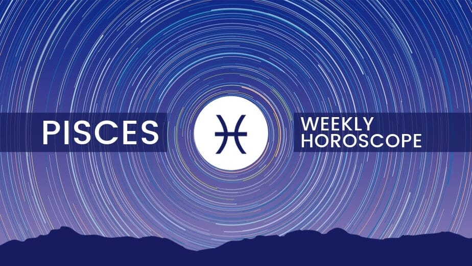 PISCES Weekly Horoscope (February 8 - 14): Astrological Prediction For ...