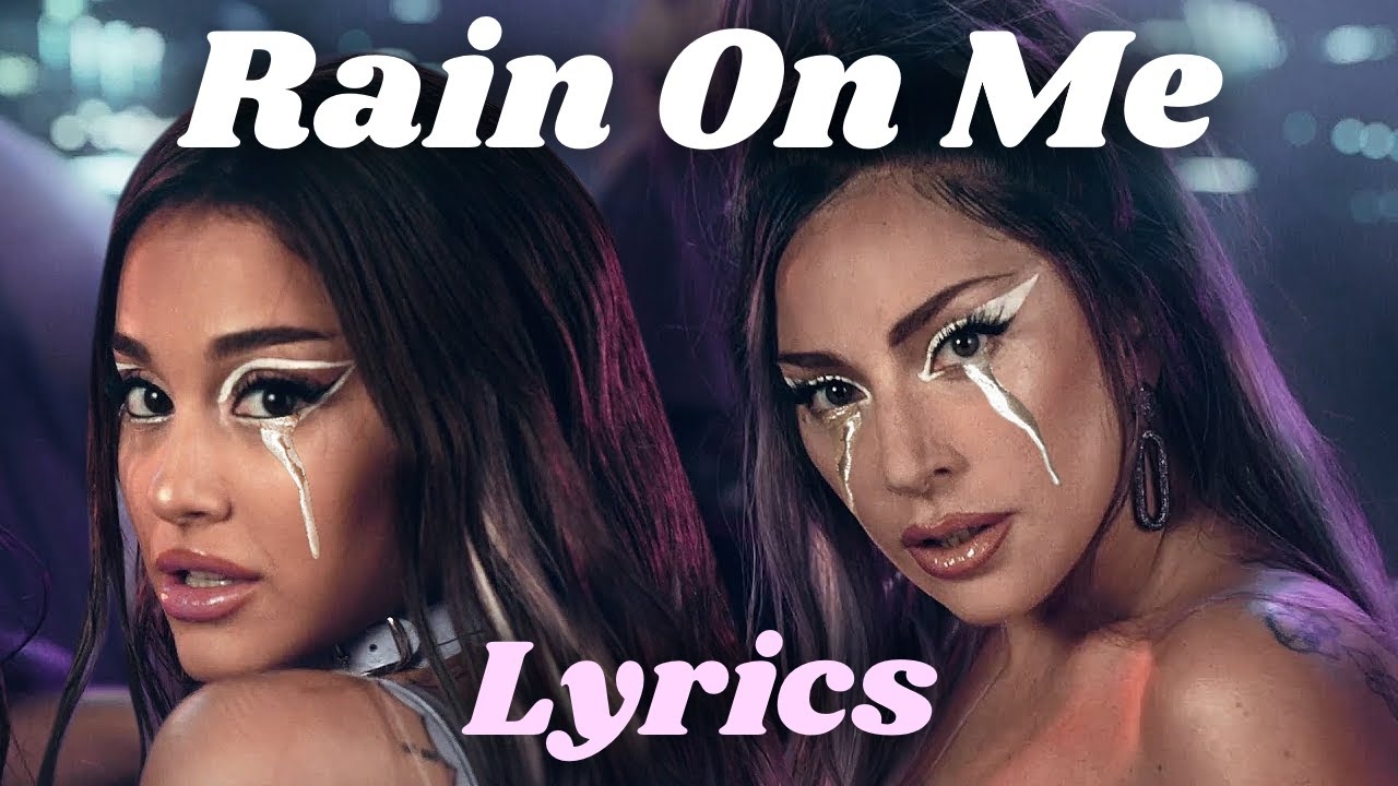 Full Lyrics of 'Rain on me