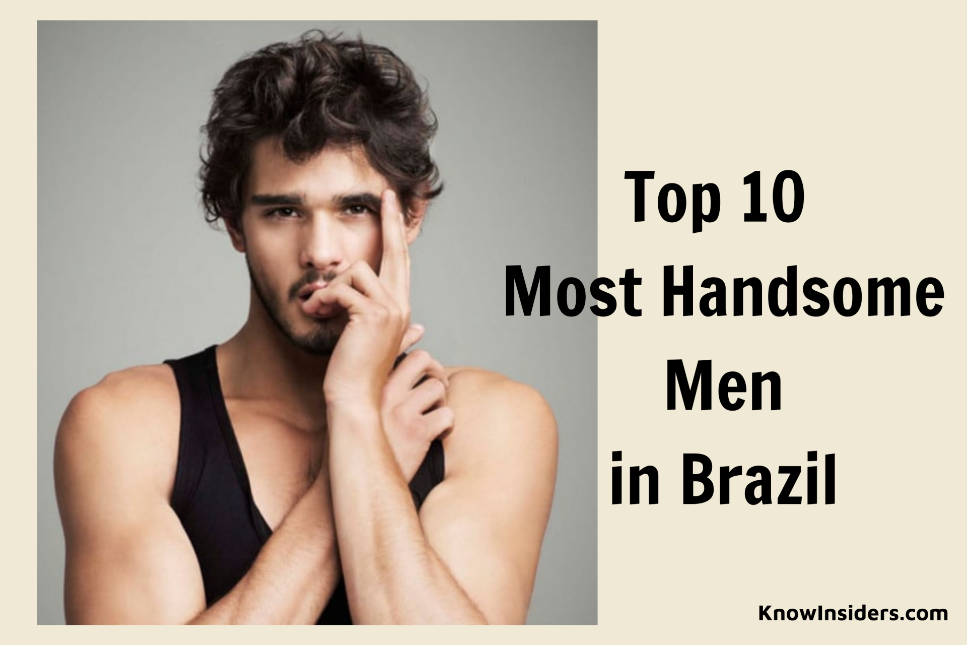 Top 10 Most Handsome Men in Brazil - Updated
