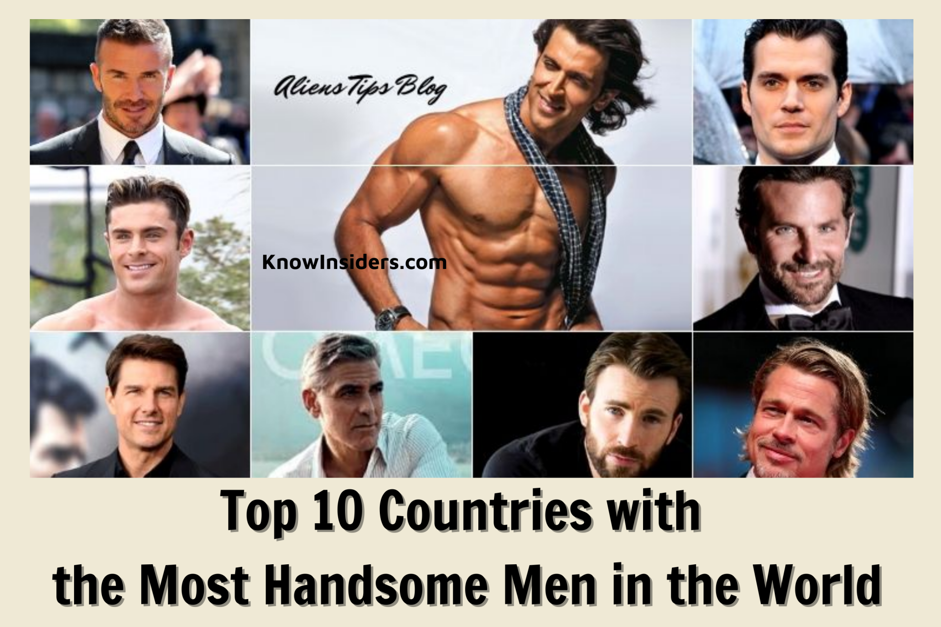 Top 10 Countries with Most Handsome Men in the World - Updated