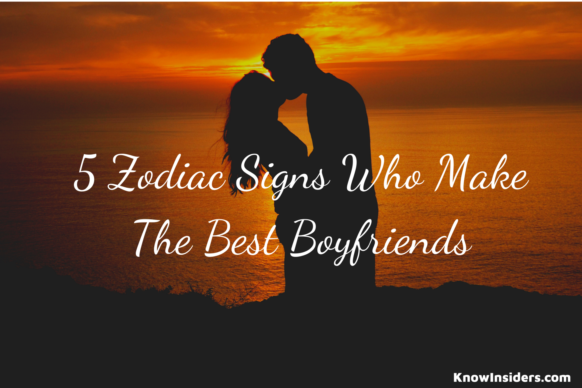 These 5 Zodiac Signs Who Are The Best Boyfriends - Astrological Prediction