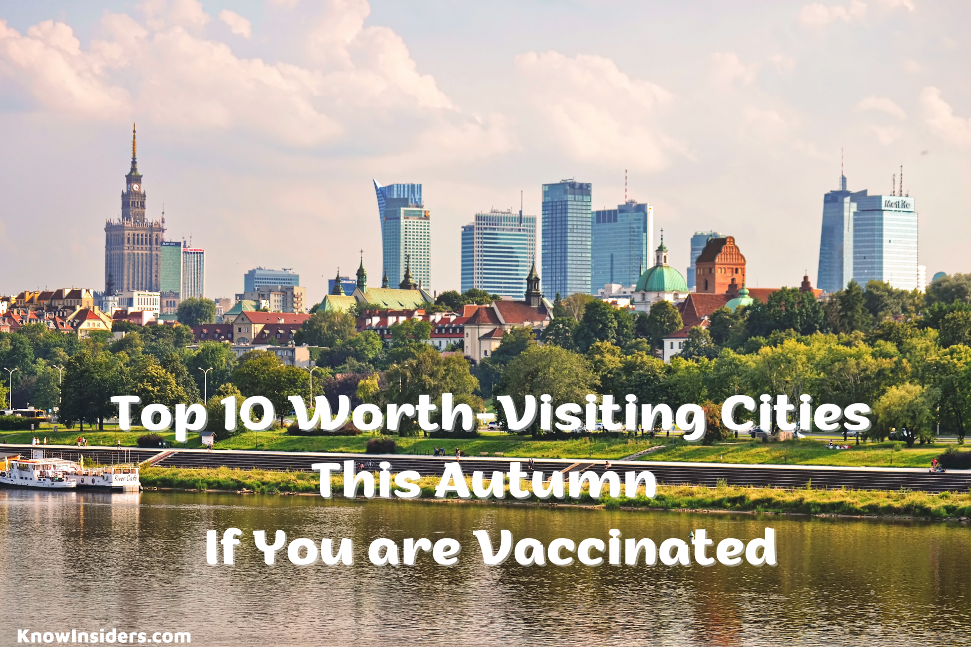 Top 10 Worth-Visiting Cities This Autumn If You are Vaccinated