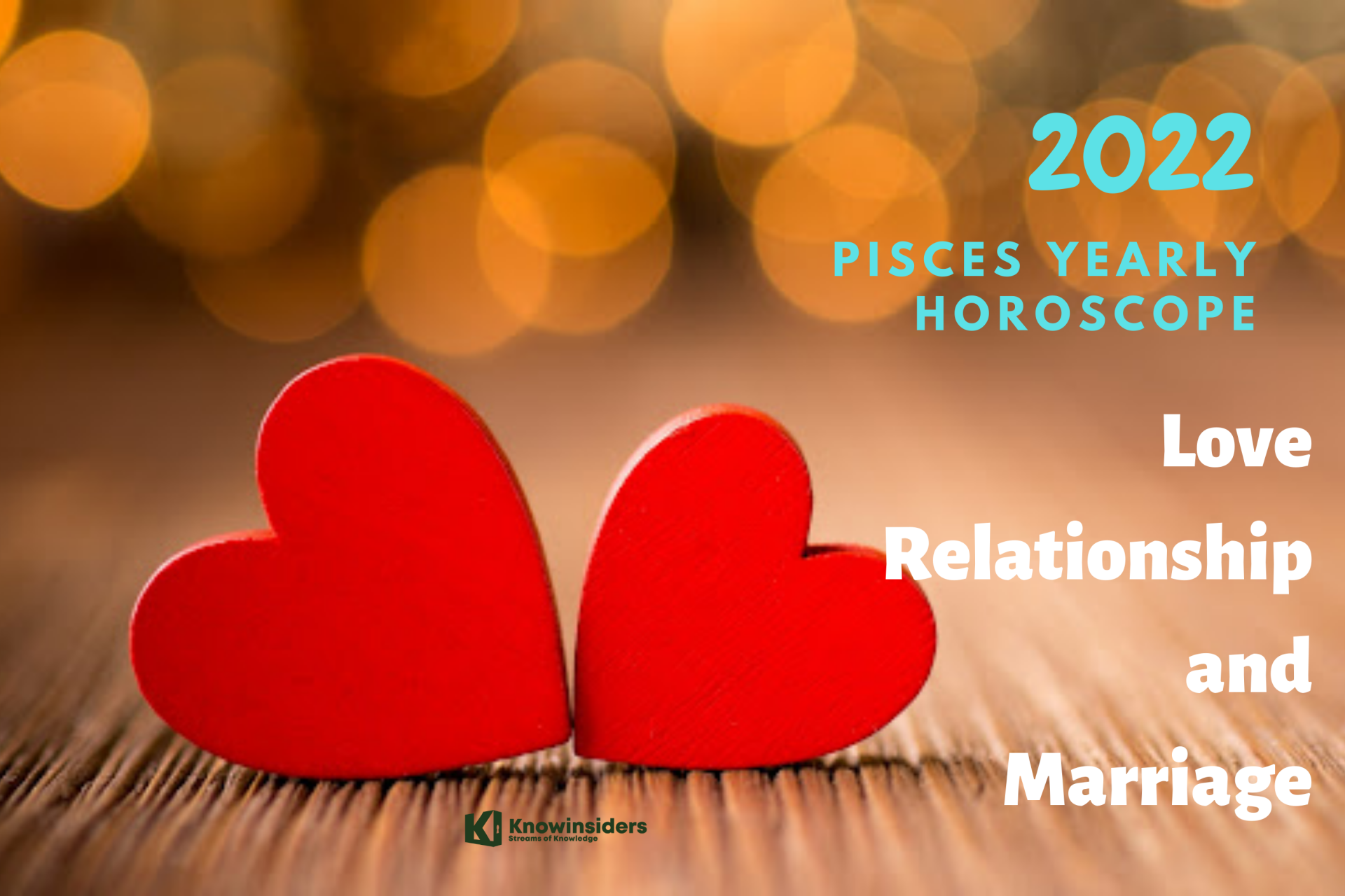 pisces yearly horoscope 2022 predictions for love relationship and marriage