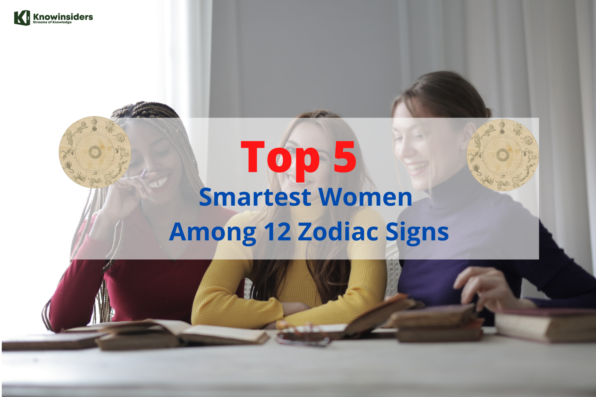 Top 5 Smartest Women Among the Zodiac Signs