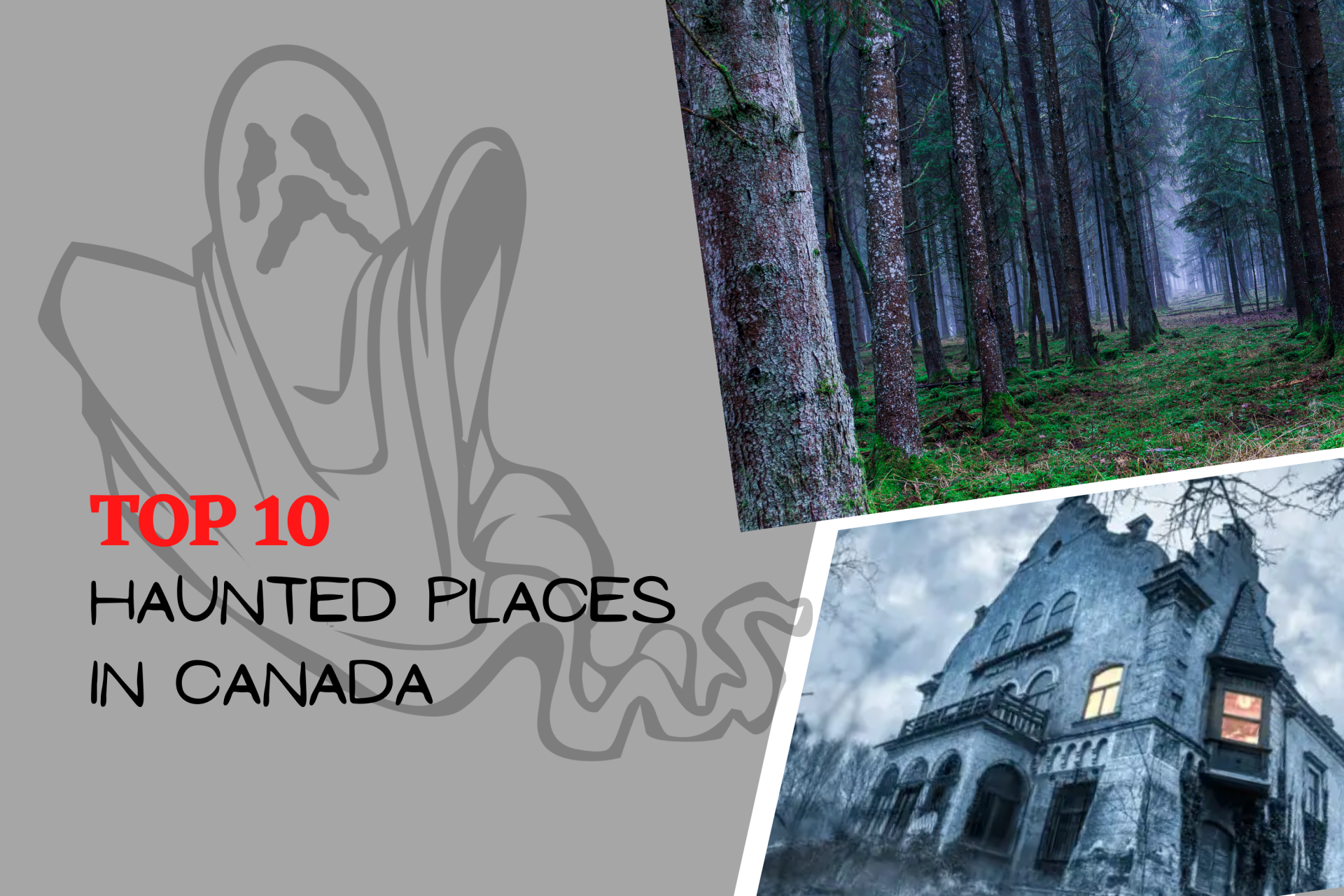 Top 10 Most Haunted Destinations In Canada with the Ghost Stories