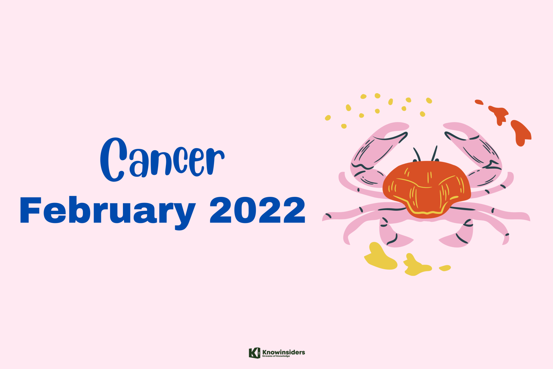 cancer february 2022 horoscope monthly prediction for love career money and health