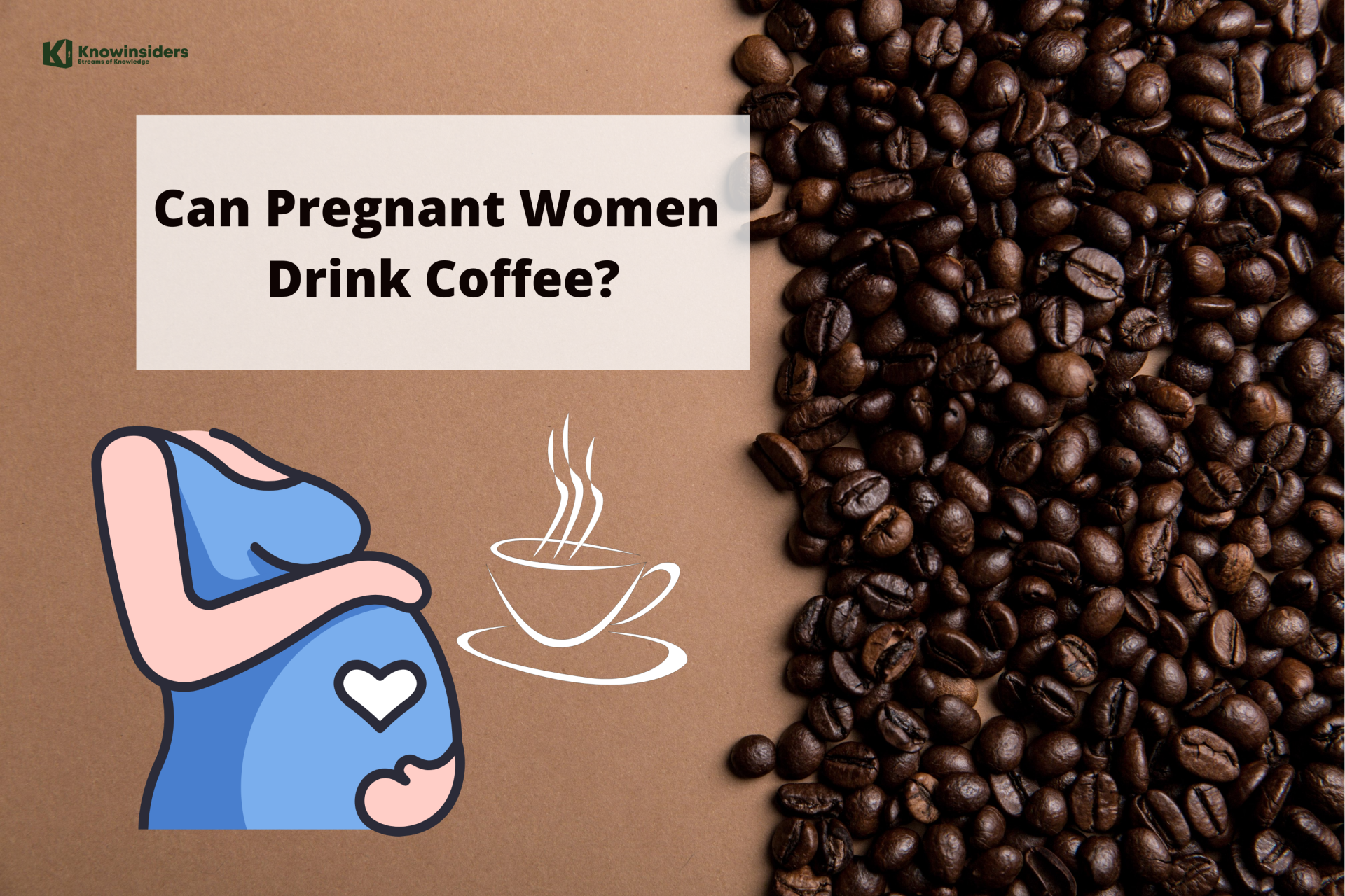 Can Pregnant Women Drink Coffee KnowInsiders   0734 Can Pregnant Women Drink Coffee 