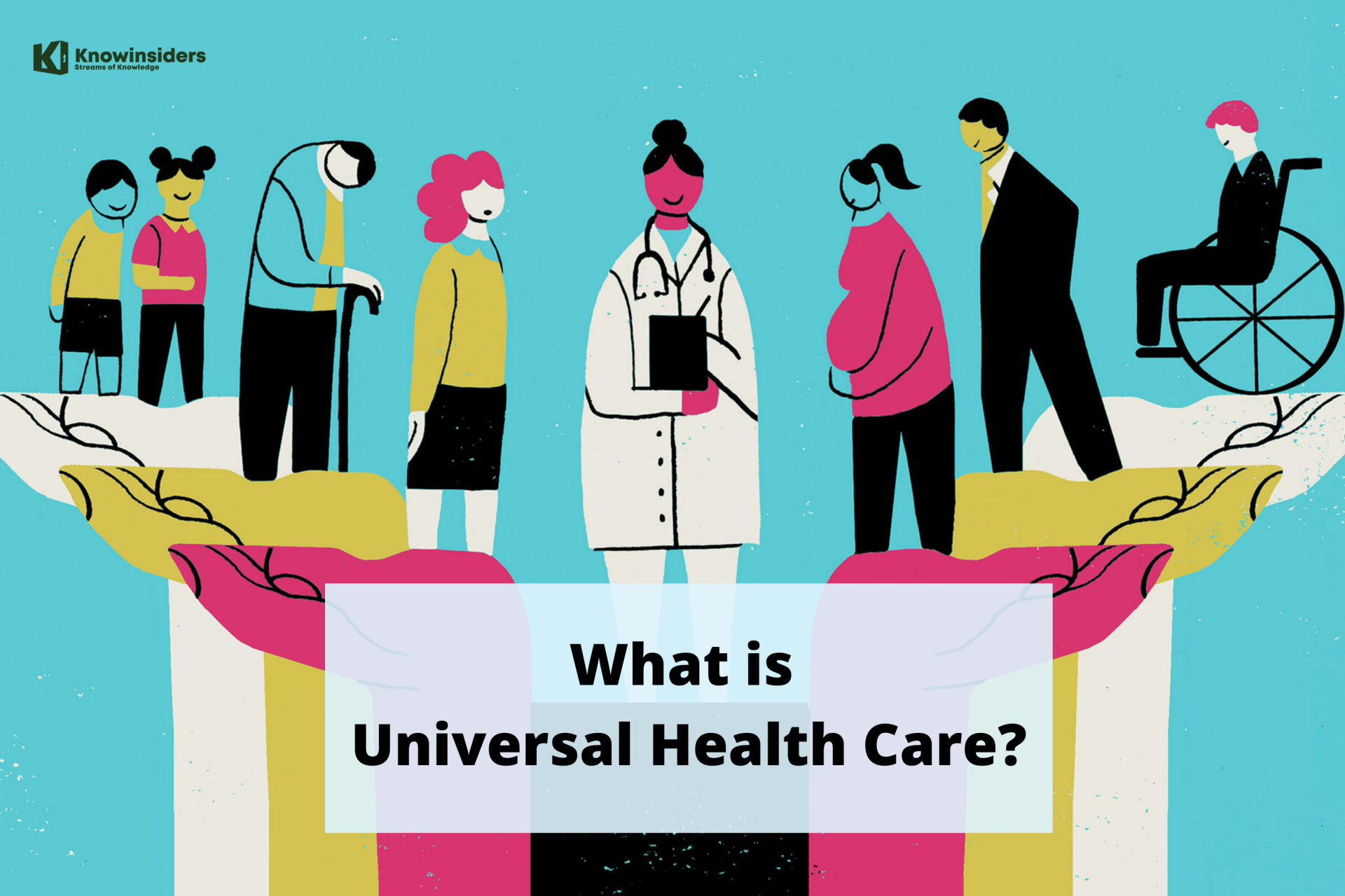 What is Universal Health Care: Meaning, Types, Benefits