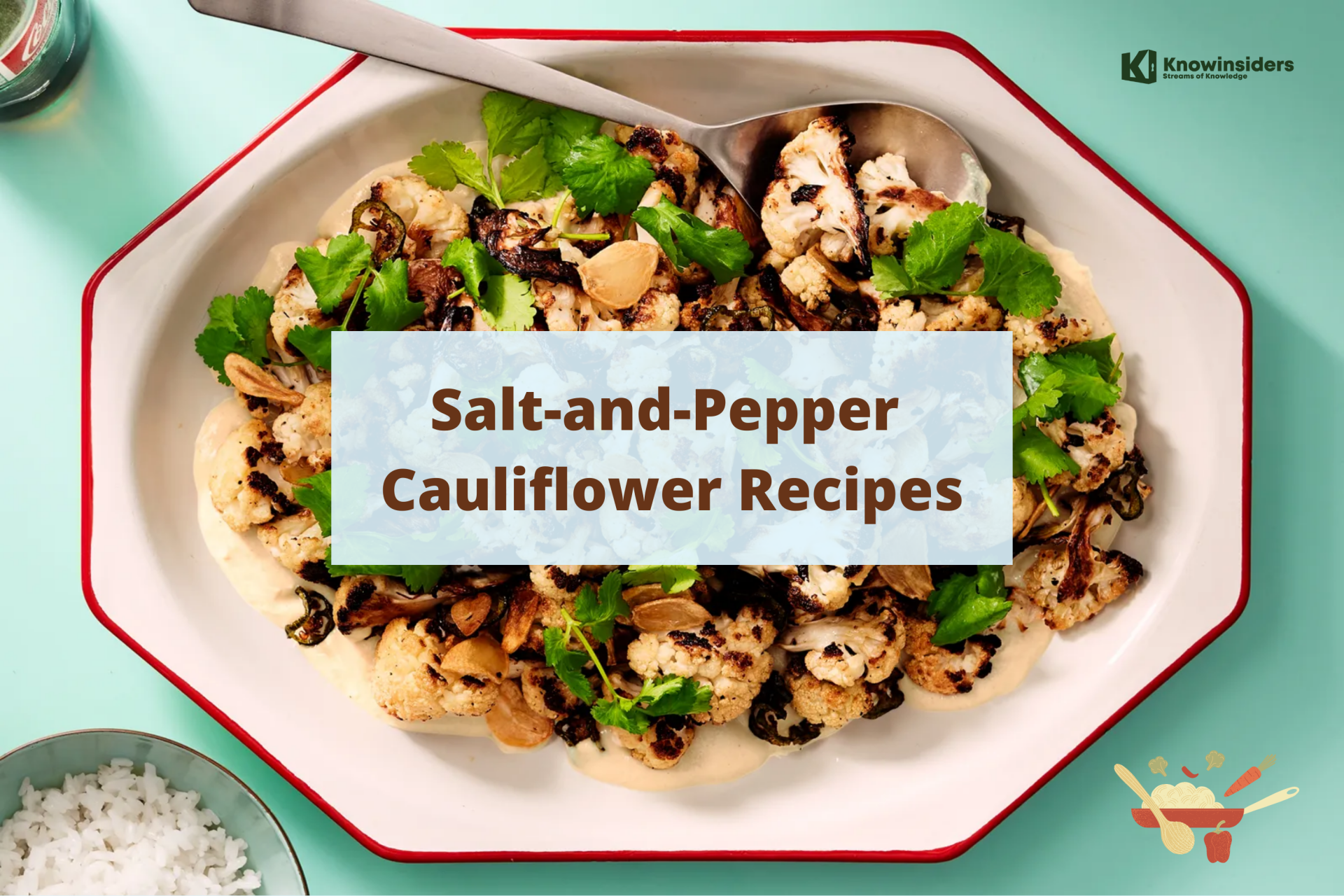 How to Make Salt-and-Pepper Cauliflower with Easy Steps