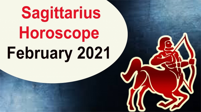 SAGITTARIUS Horoscope February 2021 - Astrological Prediction for Love, Money, Career and Health