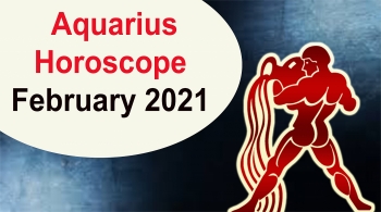 AQUARIUS Horoscope February 2021 - Best Prediction for Love, Financial, Career and Health