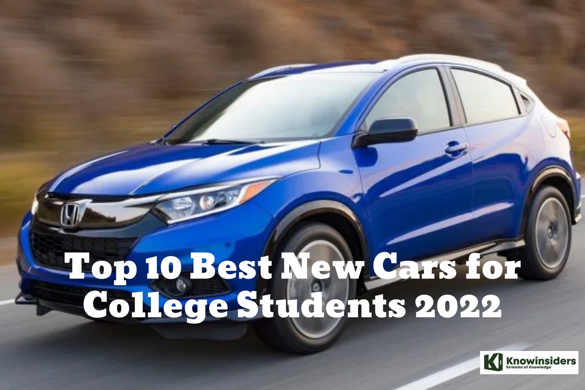 Best cars for college students 2022. Photo: KnowInsiders