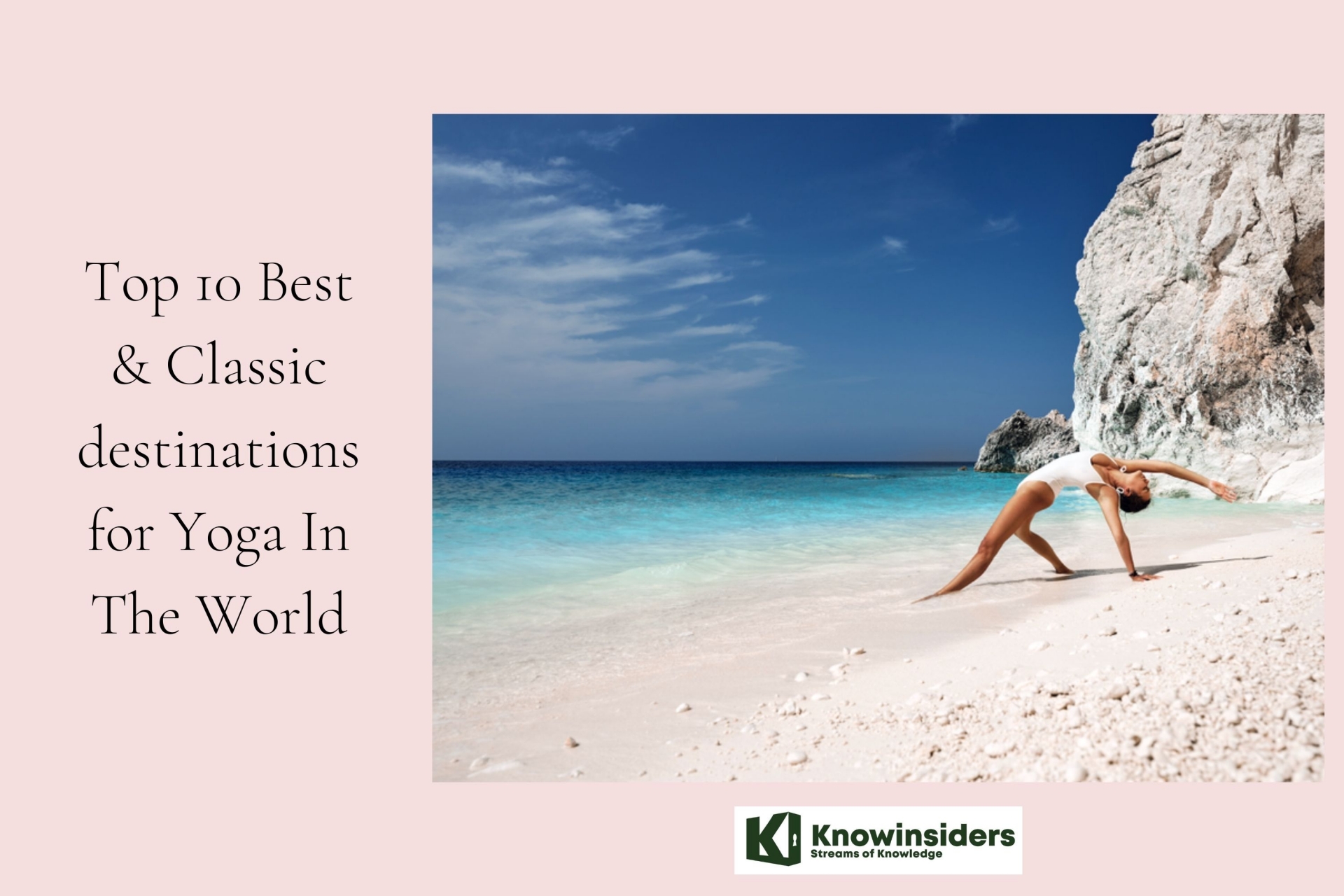 Best Yoga Destinations. Photo: KnowInsiders