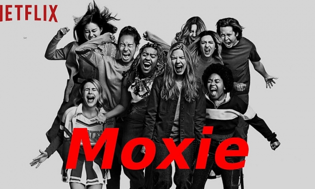 Moxie on Netflix: Release Date, Trailer, Cast And Plot