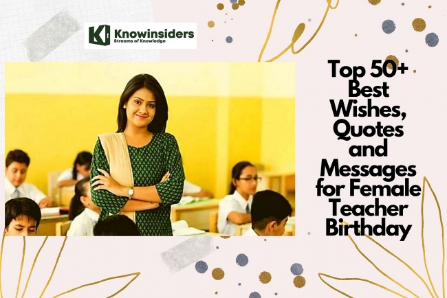 Top 50+ Best Wishes, Quotes and Messages for Female Teacher Birthday