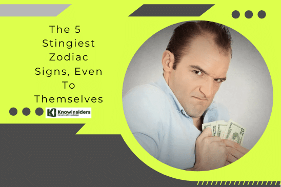 Top 5 Most Stingy Zodiac Signs, Even To Themselves