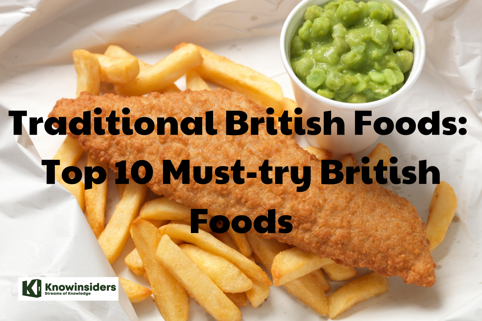 Traditional British Foods: Top 10 Must-try British Foods
