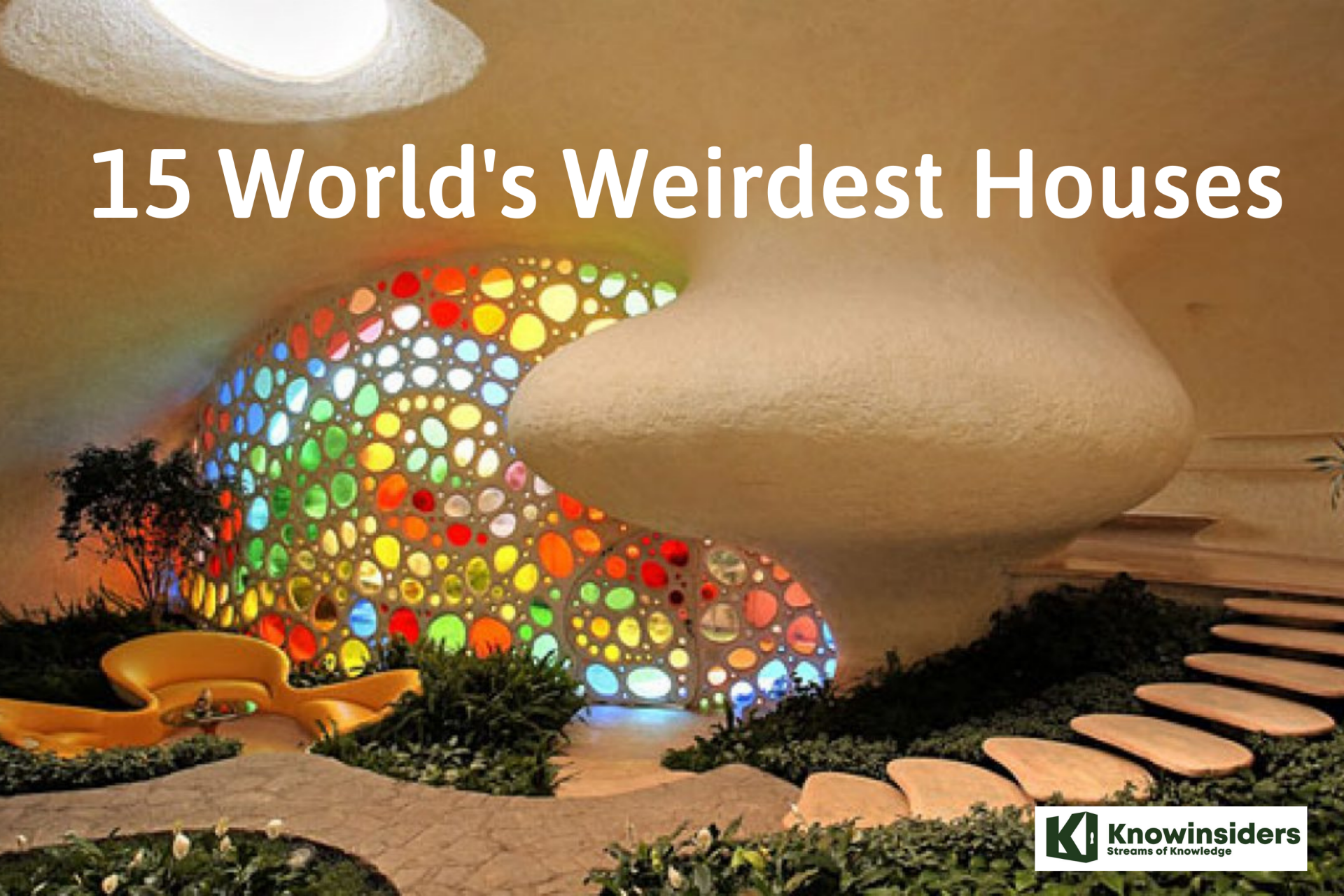 Top 15 of Weirdest Houses Across the World