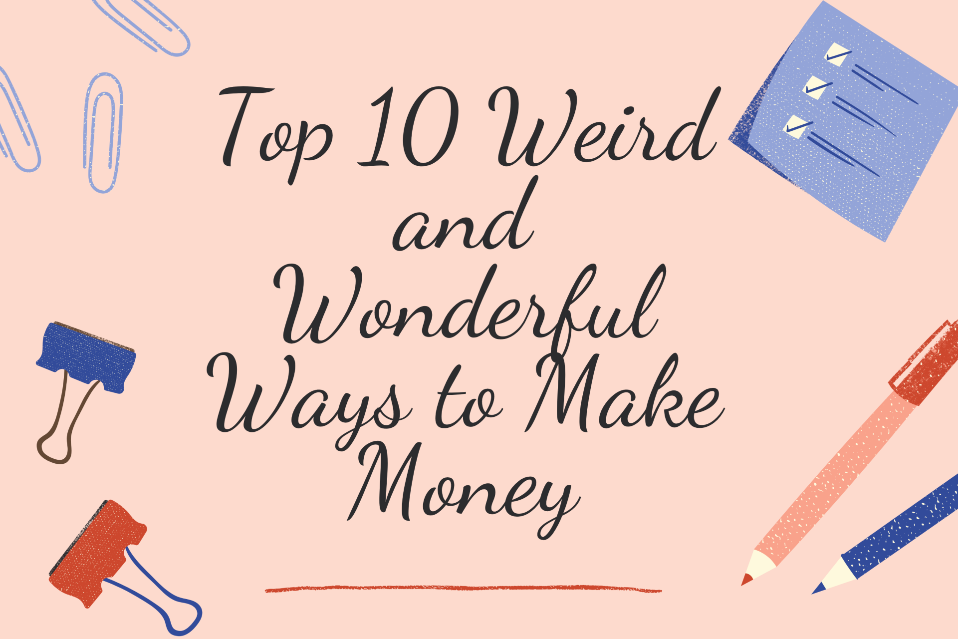 Top Bizarre and Wonderful Ways to Make Money
