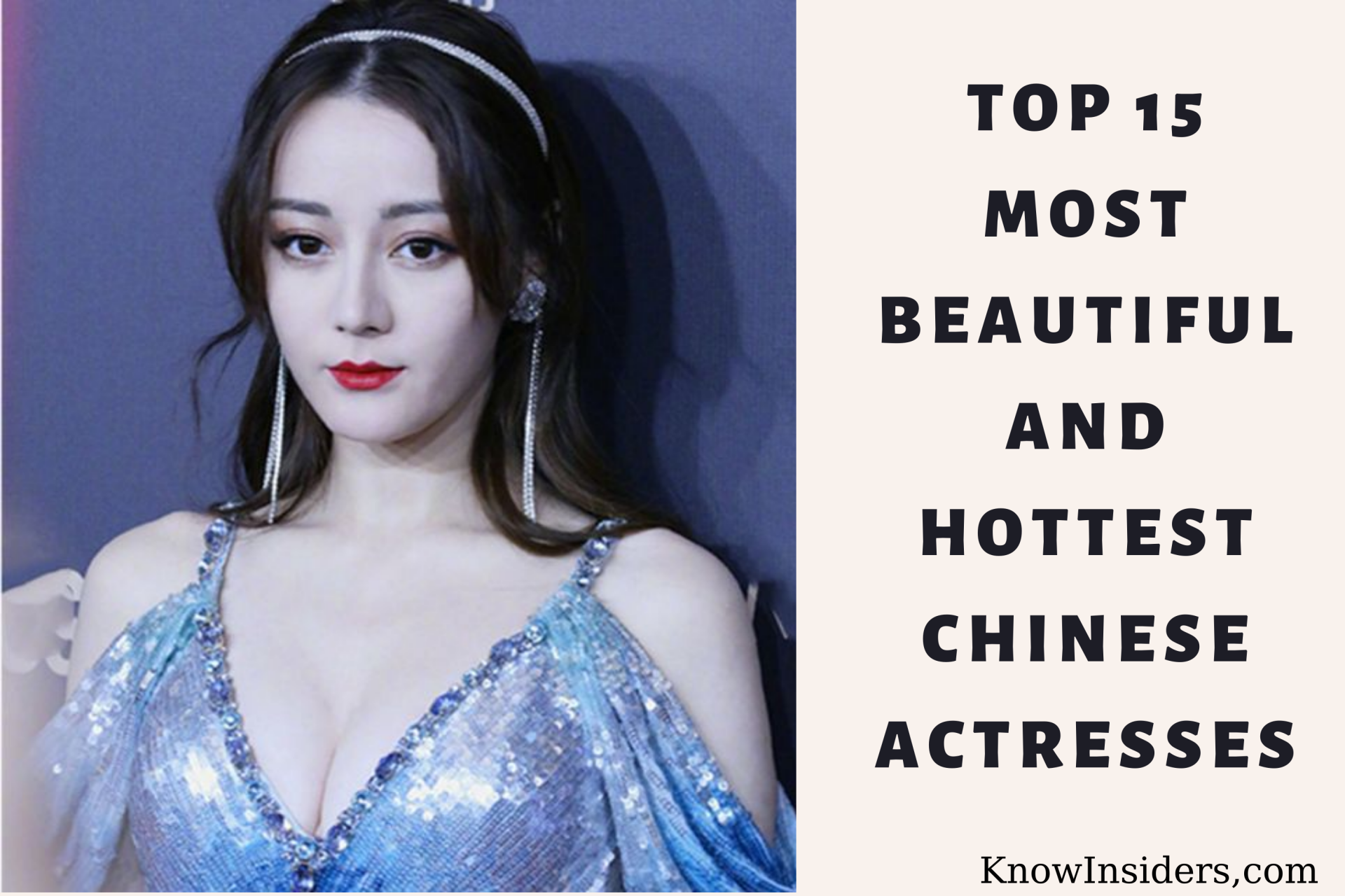 Top 15 Most Beautiful Chinese Actresses Today