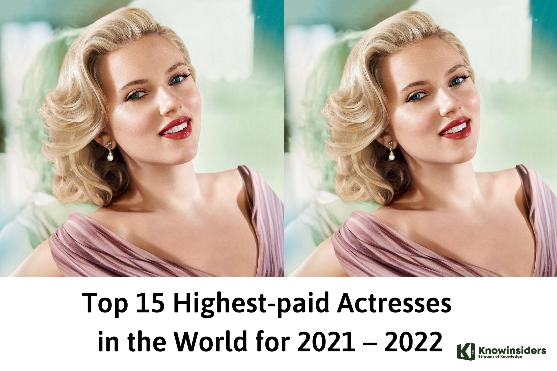 Top 15 Highest-Paid Actresses in the World for 2021/2022