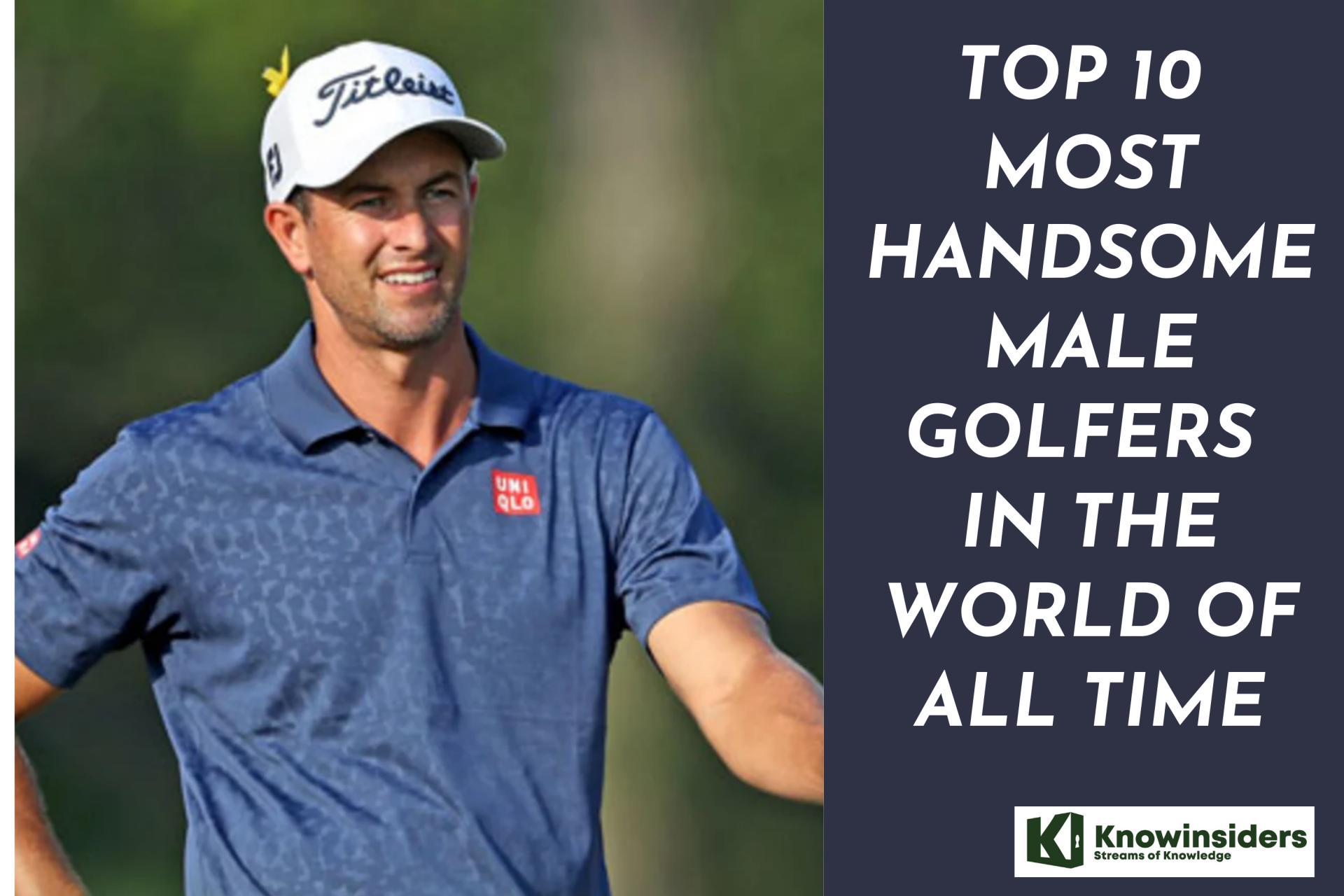 Top 10 Best-Looking Male Golfers Of All Time In The World | KnowInsiders