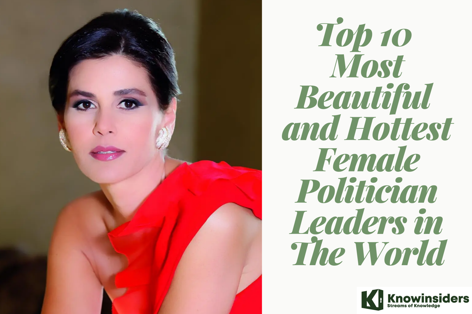 Top 10 Most Beautiful and Hottest Female Politician Leaders in The World