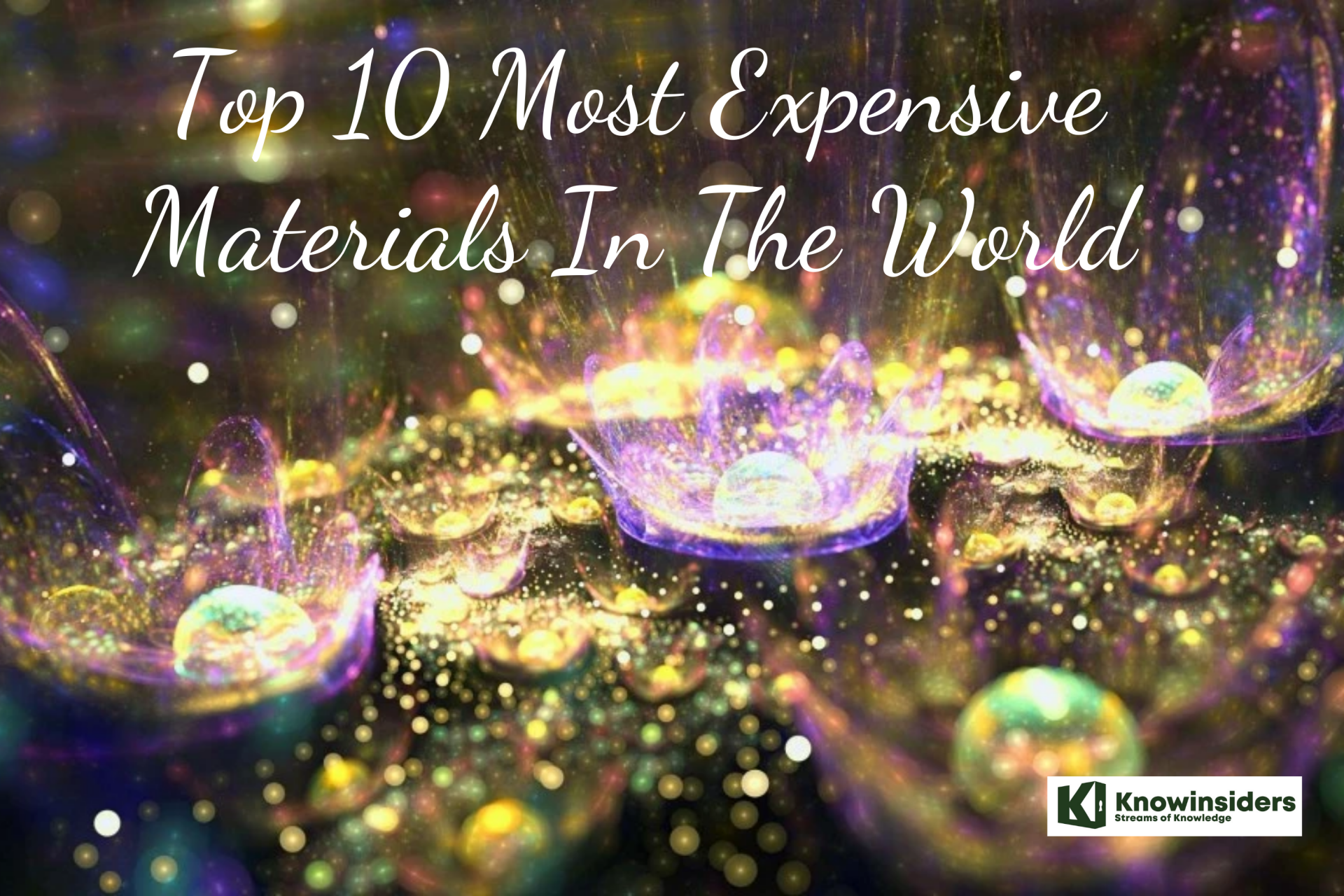 Top 10 Most Expensive Materials In The World