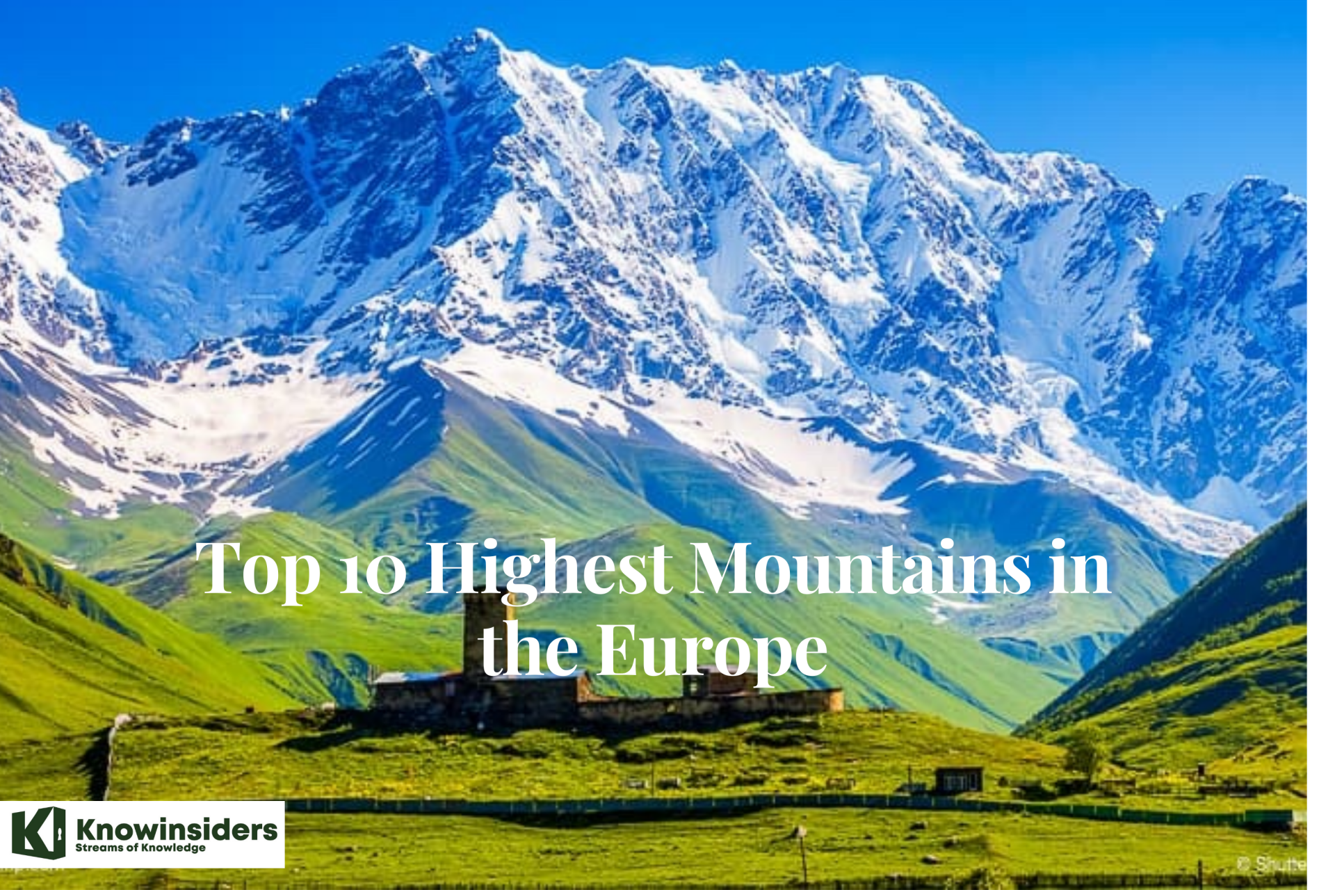 Top 10 Highest Mountains in Europe