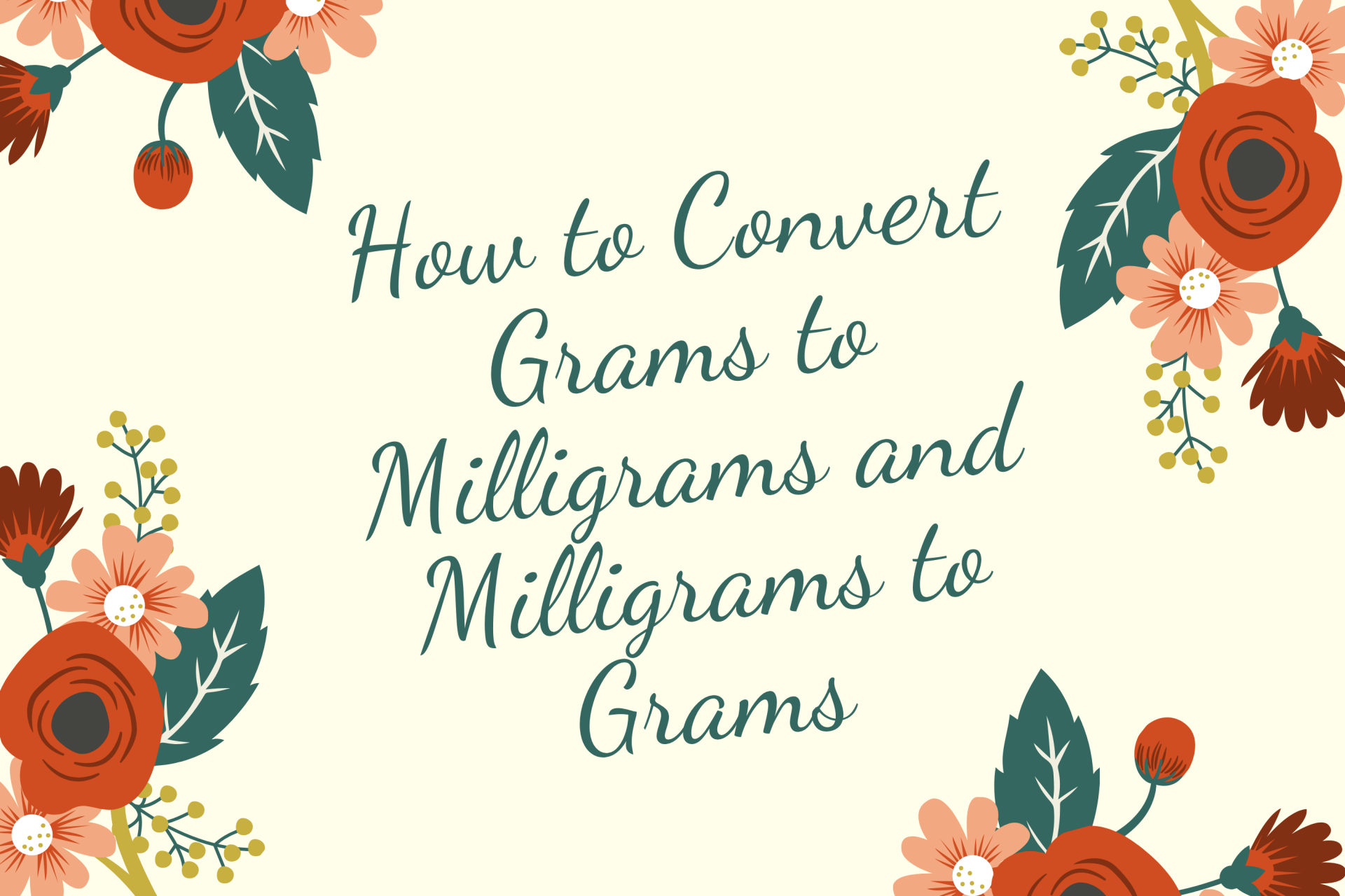 How to Convert Grams to Milligrams and Milligrams to Grams: Best Methods and Easy Steps