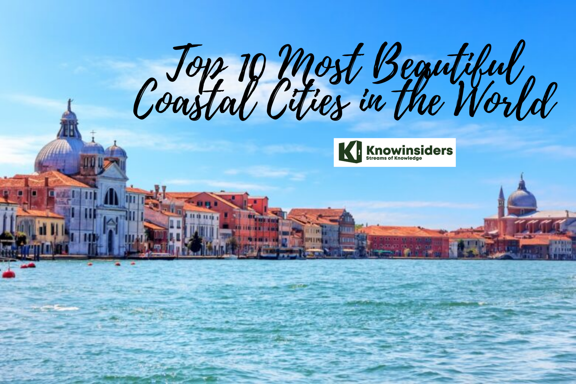 Top 10 Most Beautiful Coastal Cities Around the World