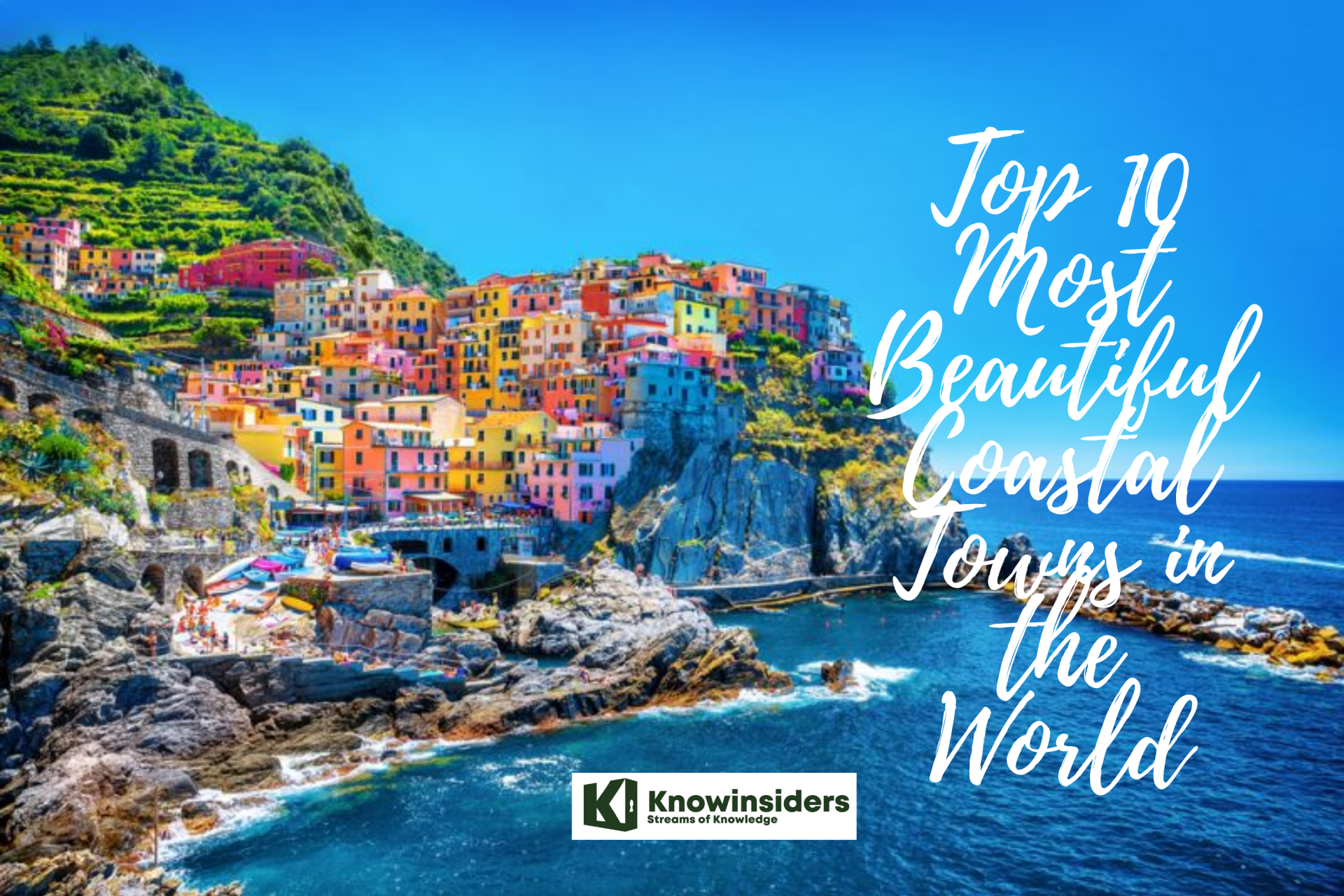 Top 10 Most Beautiful Coastal Towns Around the World