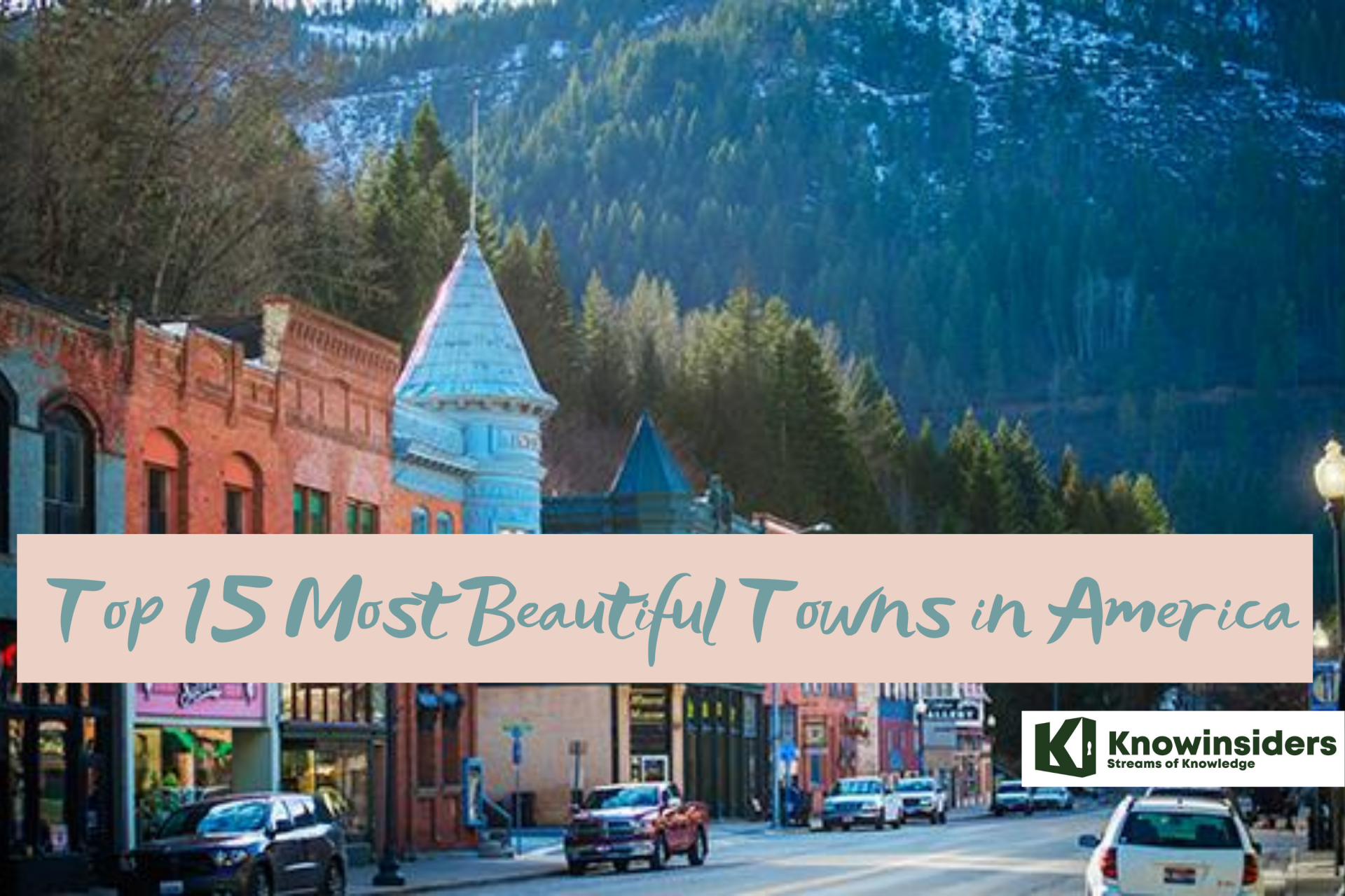 Top 15 Most Beautiful Towns in America Today