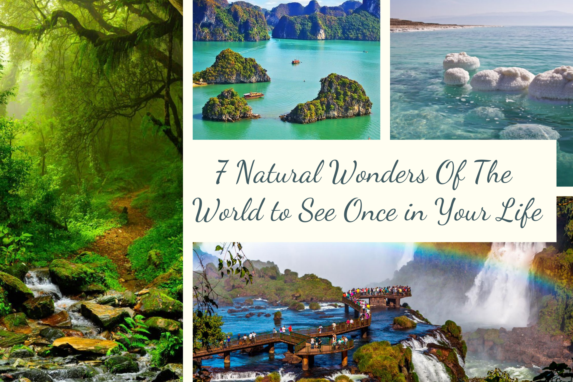 Top 7 Incredible Natural Wonders of The World to See in Life