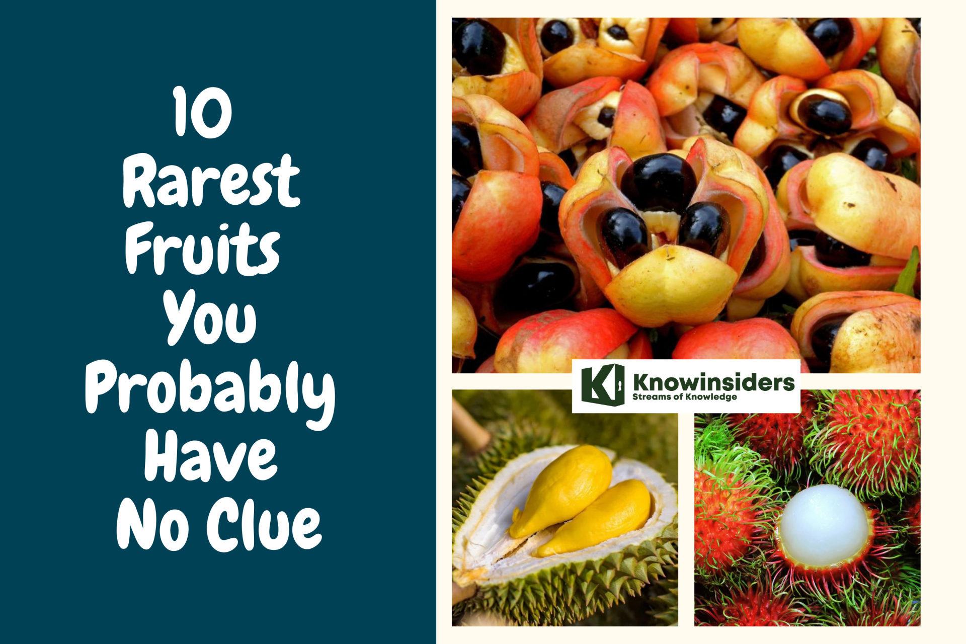 10 Rarest Fruits You Probably Have No Clue