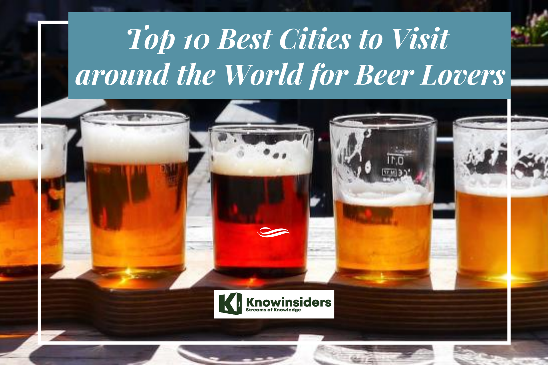10 Best Cities for Beer Lovers In The World