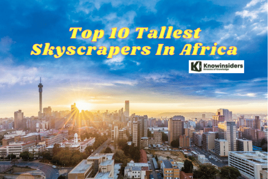 Top 10 Tallest Skyscrapers In Africa Right Now