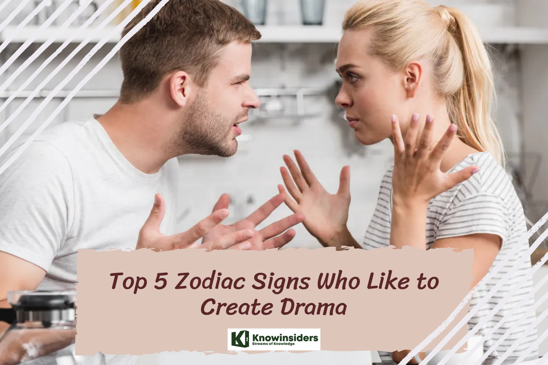 Zodiac Signs Love Creating Drama. Photo: KnowInsiders