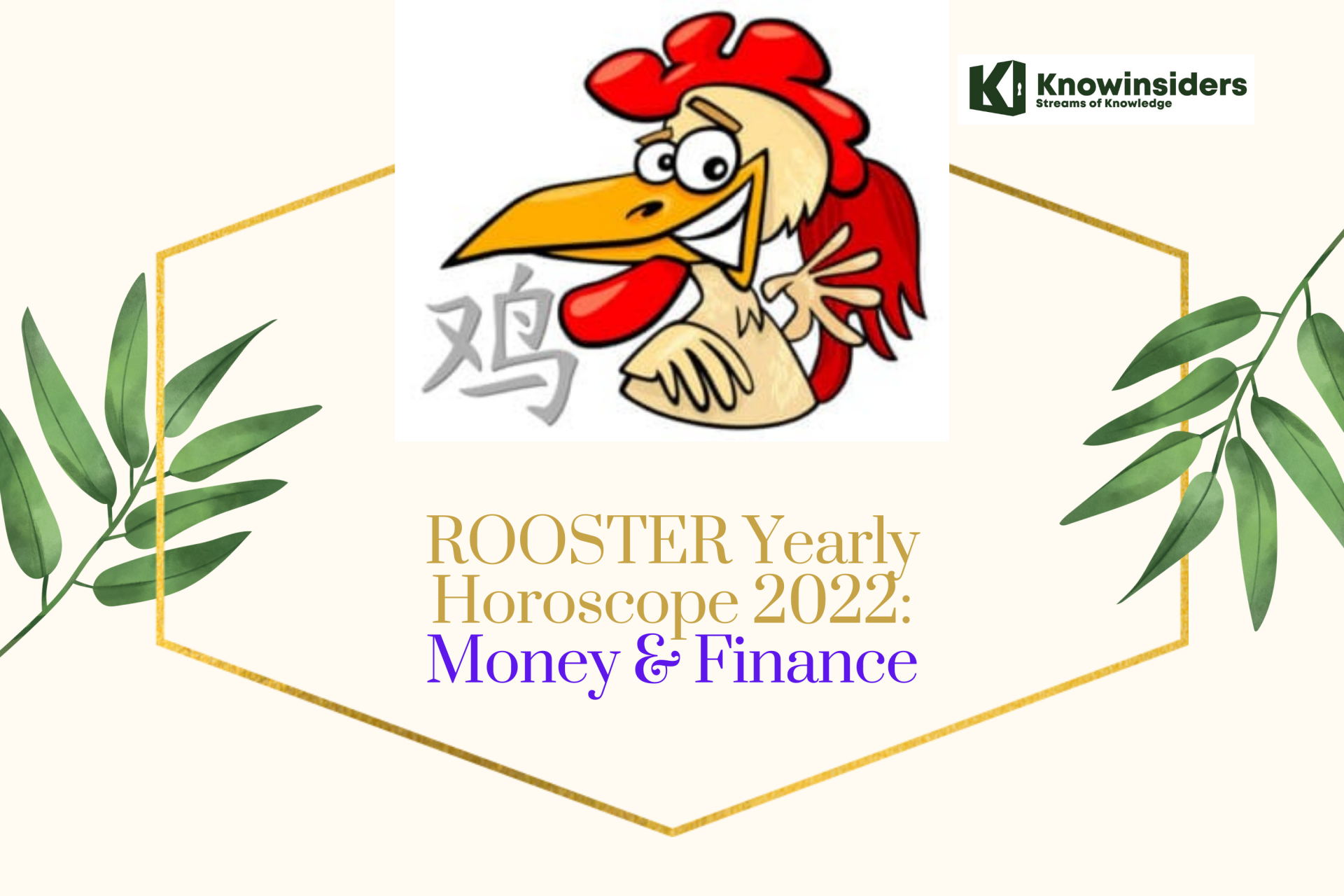 ROOSTER Yearly Horoscope 2022 – Feng Shui Prediction for Money & Finance