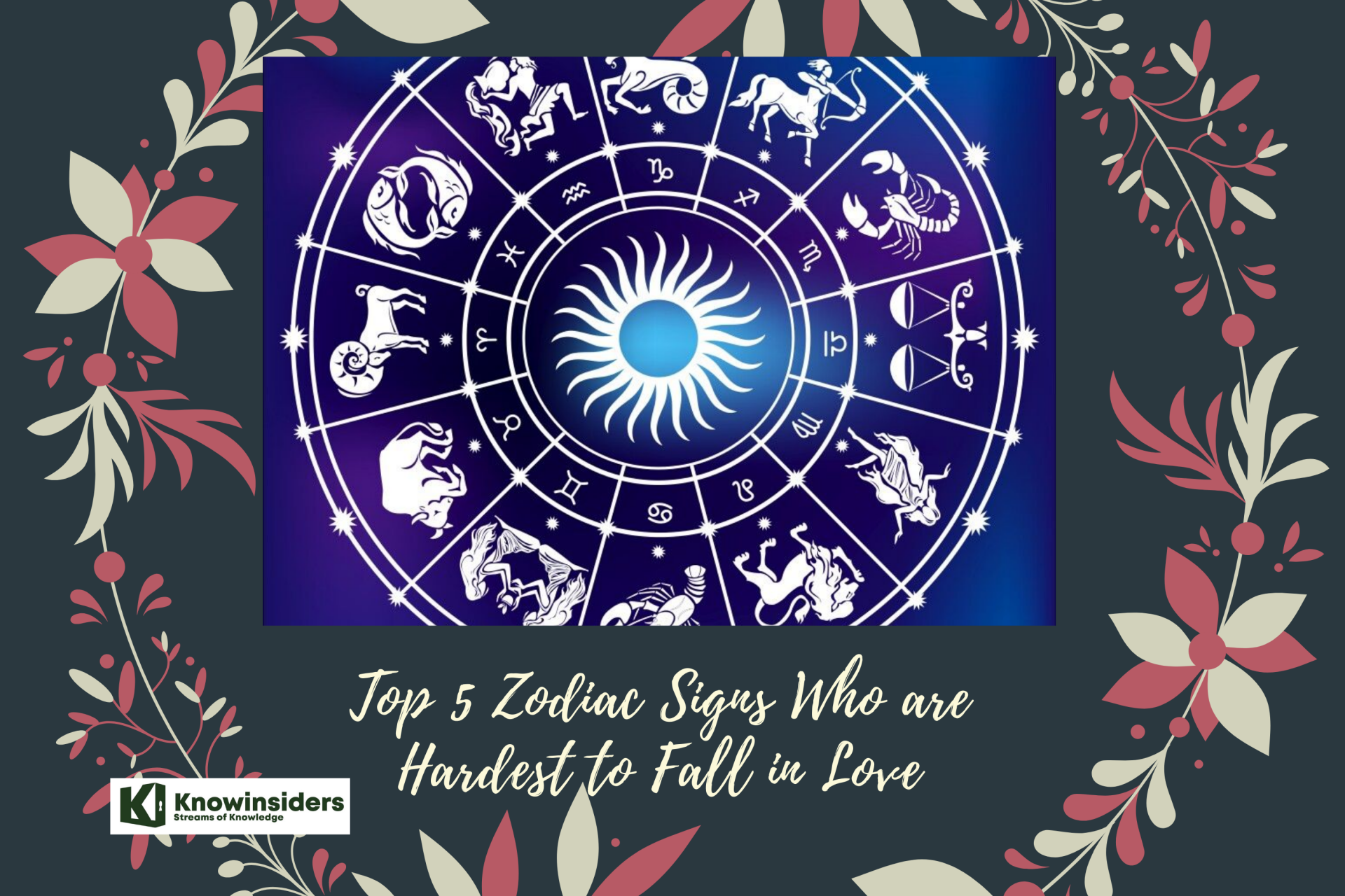 Top 5 Zodiac Signs Who are Hardest to Fall in Love