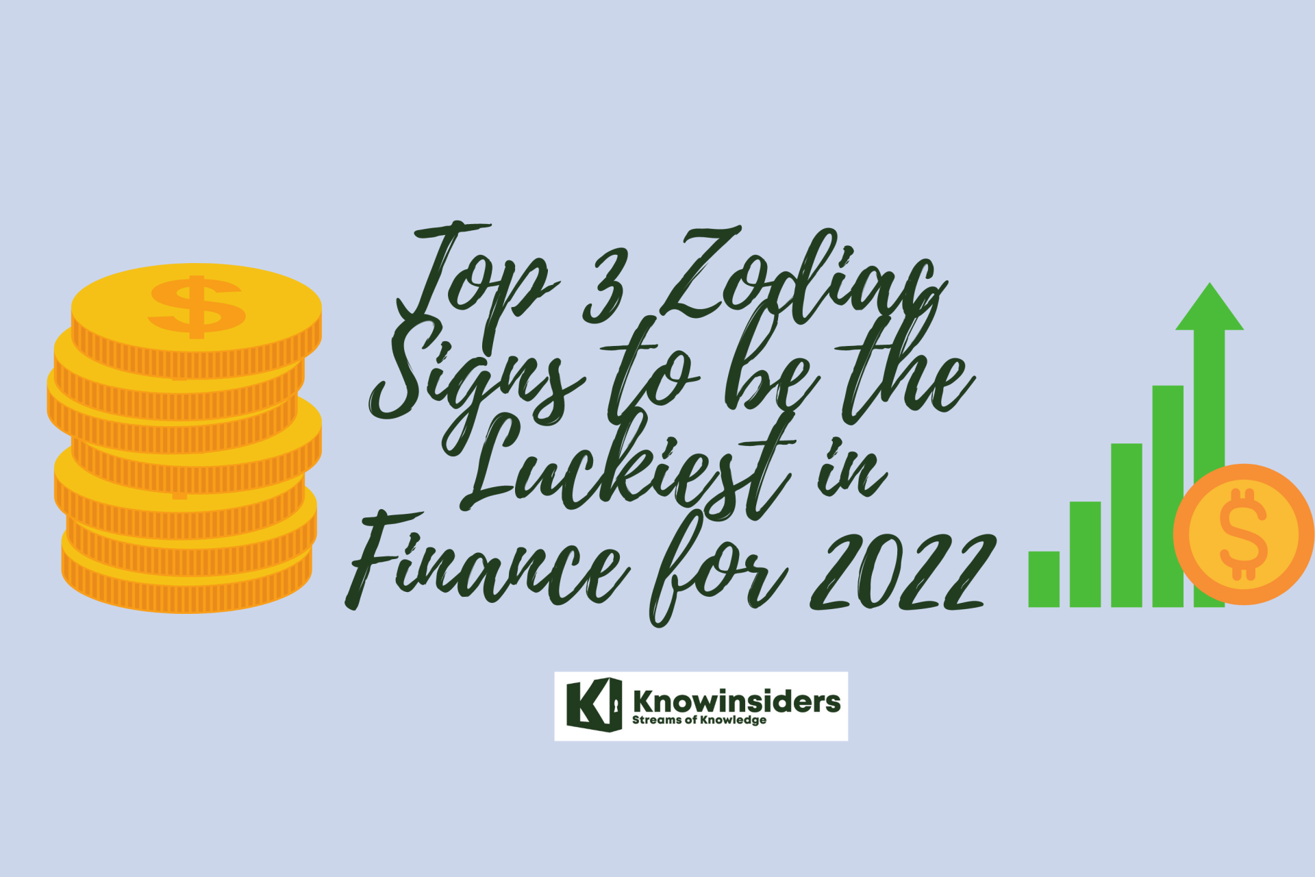 Zodiac Signs to be Luckiest in Finance in 2022. Photo: KnowInsiders
