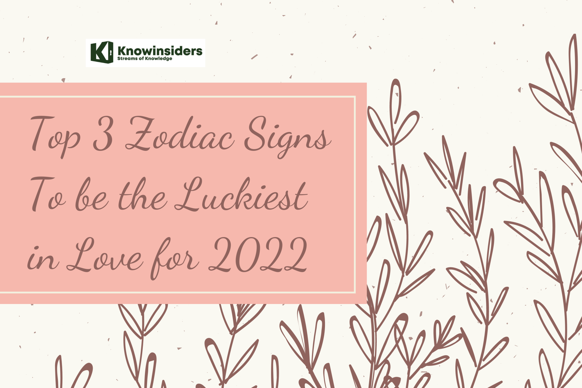 Top 3 Zodiac Signs To be the Luckiest in Love for 2022