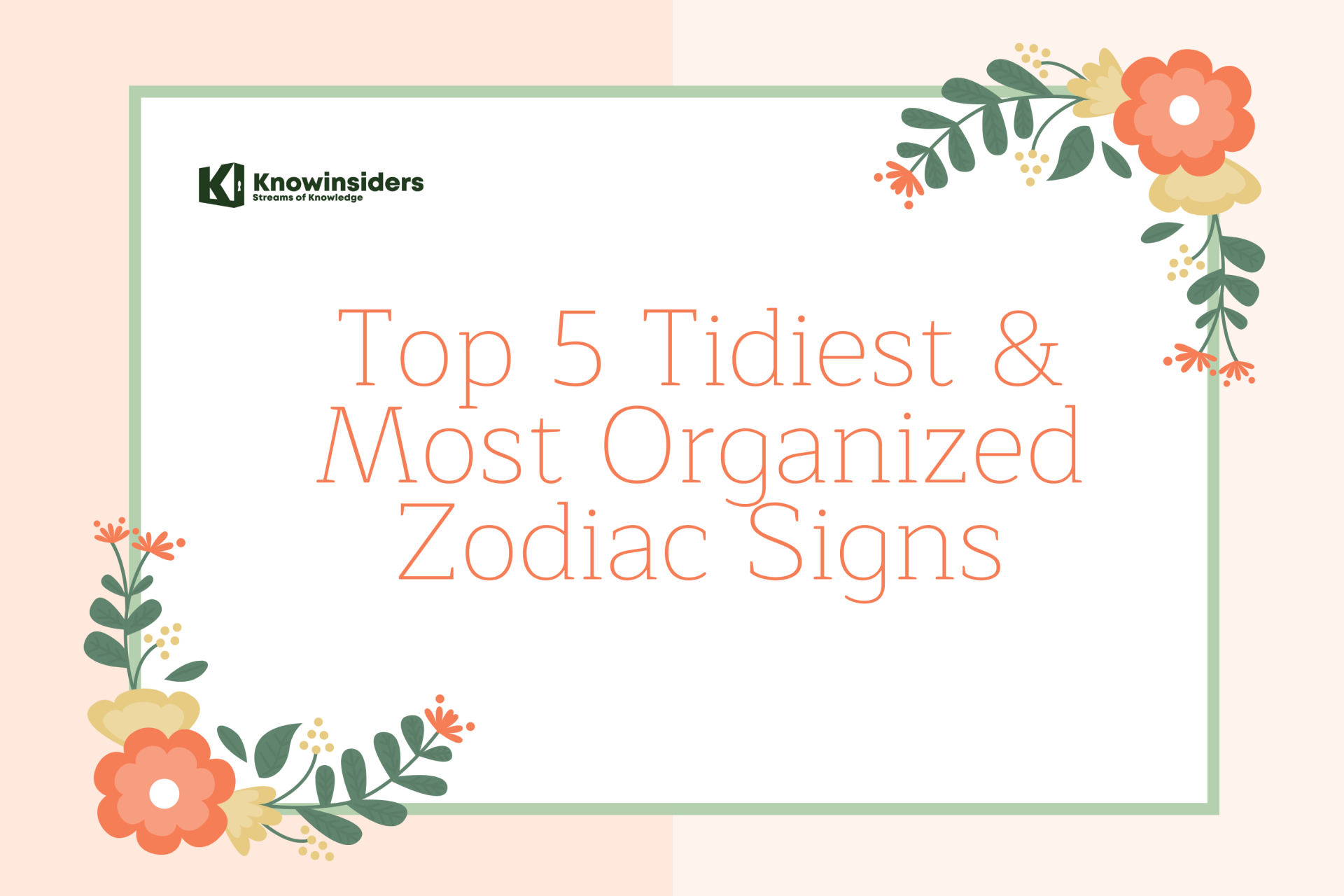 Zodiac Signs who are the Tidiest & Most Organized. Photo: KnowInsiders